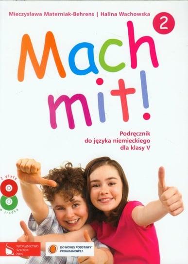 Mach mit! 2. Język niemiecki. Podręcznik. Klasa 5 + 2CD Materniak-Behrens Mieczysława, Wachowska Halina