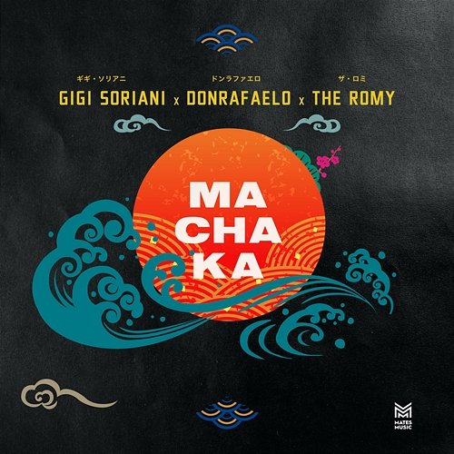 Machaka Gigi Soriani x Don Rafaelo x The Romy