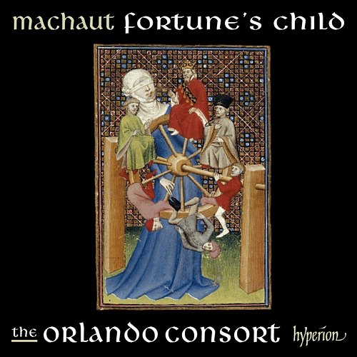Machaut: Fortune's Child Orlando Consort