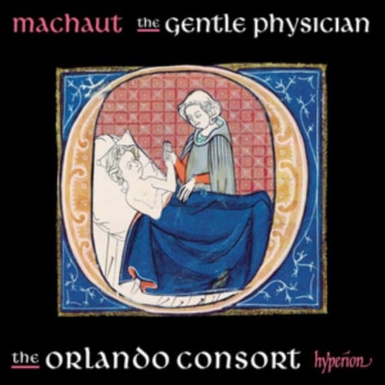 Machaut: The Gentle Physician The Orlando Consort