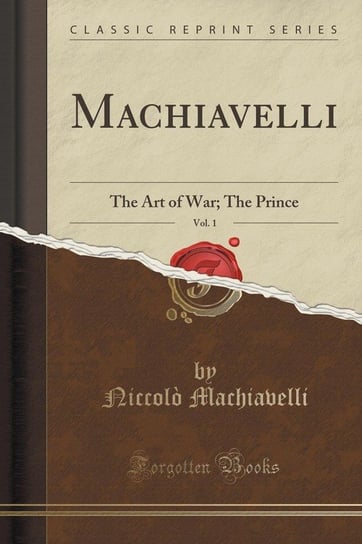 Machiavelli, Vol. 1 Machiavelli Niccol?