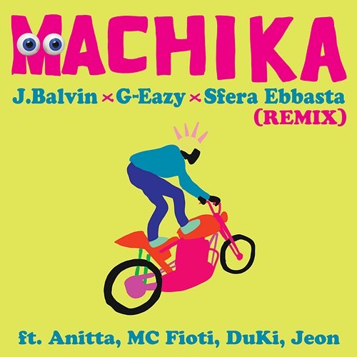 Machika J Balvin, G-Eazy, Sfera Ebbasta feat. Anitta, MC Fioti, Duki, Jeon