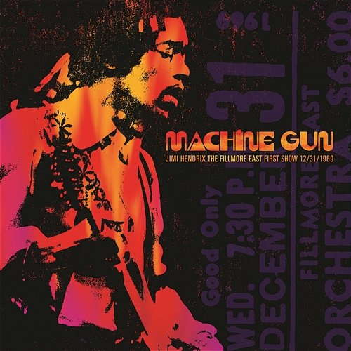 Machine Gun: Live at The Fillmore East 12/31/1969 (First Show) Jimi Hendrix