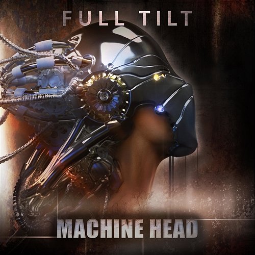 Machine Head Full Tilt