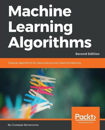 Machine Learning Algorithms - Second Edition Bonaccorso Giuseppe