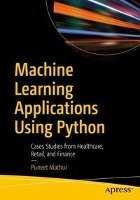 Machine Learning Applications Using Python Mathur Puneet