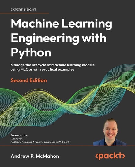 Machine Learning Engineering  with Python Andrew P. McMahon