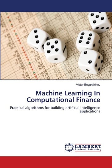 Machine Learning In Computational Finance Boyarshinov Victor