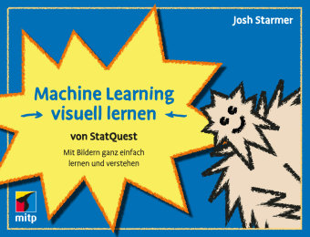 Machine Learning visuell lernen - von StatQuest MITP-Verlag
