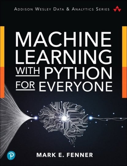Machine Learning with Python for Everyone Fenner Mark