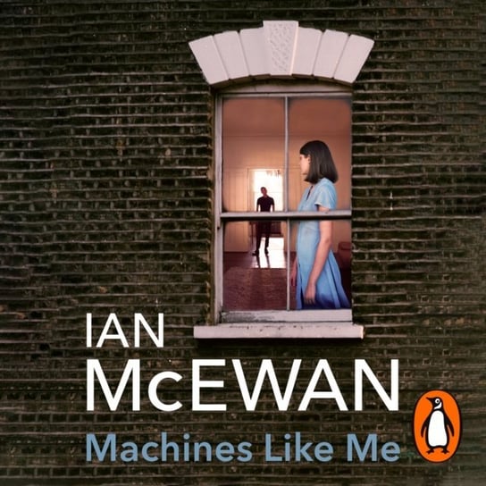 Machines Like Me McEwan Ian