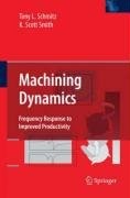 Machining Dynamics Schmitz Tony L., Smith Kevin S.