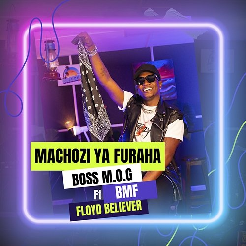 Machozi Ya Furaha Boss M.O.G feat. BMF Floyd Believer