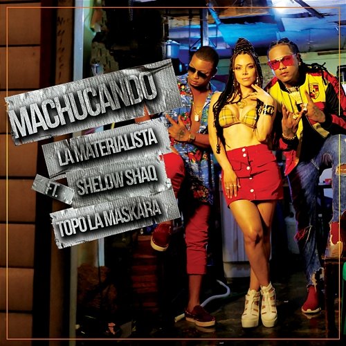 Machucando La Materialista feat. Shelow Shaq, Topo La Maskara
