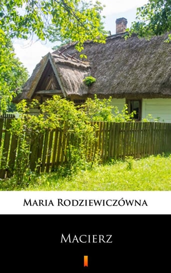 Macierz - ebook mobi Rodziewiczówna Maria