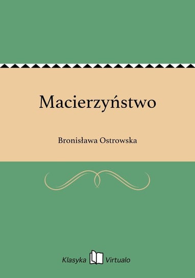 Macierzyństwo Ostrowska Bronisława