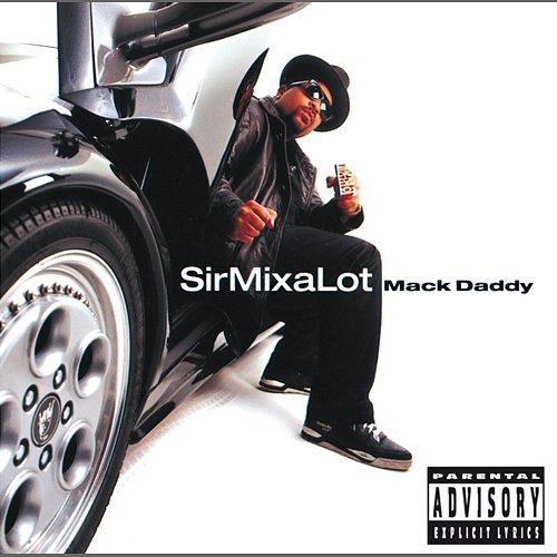 Mack Daddy Sir Mix-A-Lot