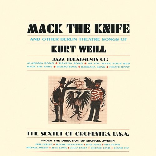 Mack the Knife and Other Songs of Kurt Weill The Sextet of Orchestra U.S.A.