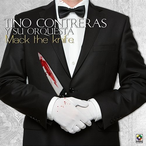 Mack The Knife Tino Contreras Y Su Orquesta