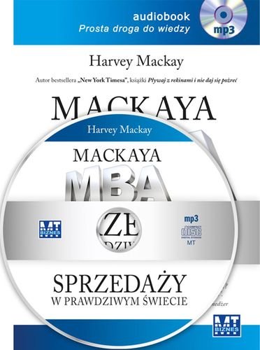 Mackay'a MBA sprzedaży w prawdziwym świecie Mackay Harvey