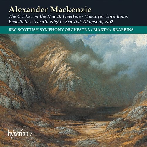 Mackenzie: Orchestral Music incl. Twelfth Night and Coriolanus BBC Scottish Symphony Orchestra, Martyn Brabbins