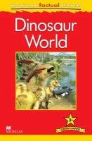Macmillan Factual Readers - Dinosaur World - Level 3 Llewellyn Claire