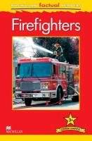 Macmillan Factual Readers - Firefighters - Level 3 Oxlade Chris