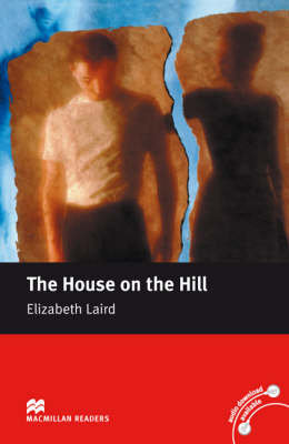 Macmillan Readers House on the Hill The Beginner Without CD Laird Elizabeth