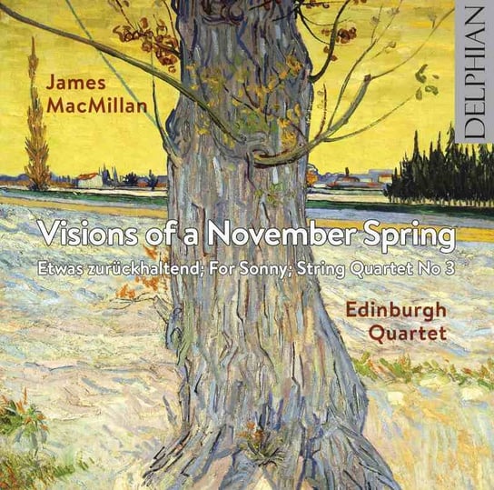 MacMillan: Visions Of A November Spring Edinburgh Quartet