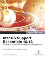 macOS Support Essentials 10.13. Apple Pro Training Series Dreyer Arek
