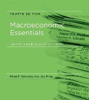 Macroeconomic Essentials: Understanding Economics in the News Kennedy Peter E., Prag Jay