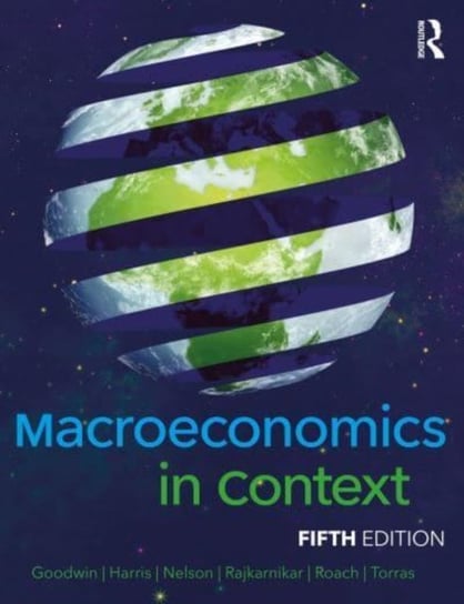Macroeconomics in Context Opracowanie zbiorowe
