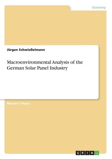 Macroenvironmental Analysis of the German Solar Panel Industry Schwießelmann Jürgen