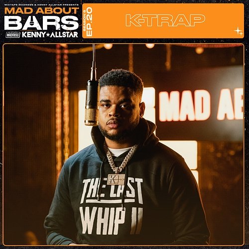 Mad About Bars K-Trap, Mixtape Madness, Kenny Allstar