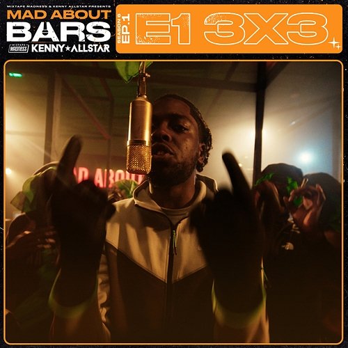 Mad About Bars – S6-E1 Mixtape Madness, Kenny Allstar, E1 (3x3)