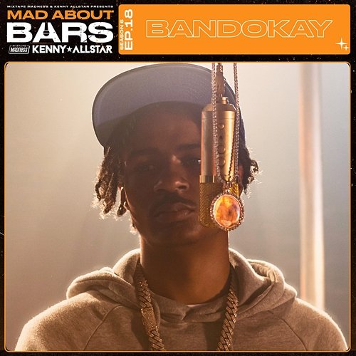 Mad About Bars - S6 - E18 BandoKay, Kenny Allstar, Mixtape Madness