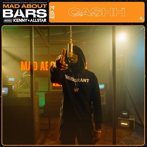 Mad About Bars – S6-E4 Mixtape Madness, Cashh, Kenny Allstar