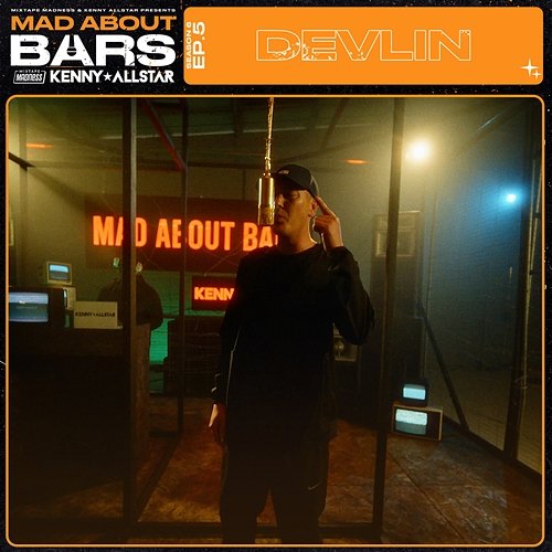 Mad About Bars - S6 E5 Mixtape Madness, Devlin, Kenny Allstar
