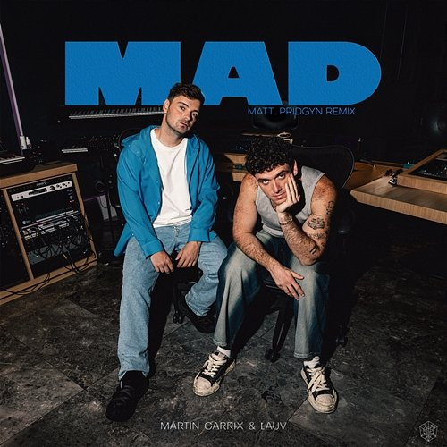 MAD Matt Pridgyn, Lauv, Martin Garrix