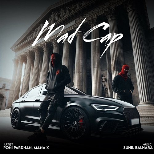 Mad Cap Poni Pardhan, Maan X