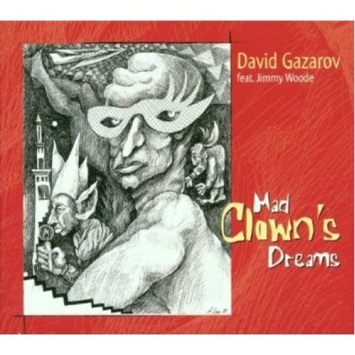 Mad Clown's Dreams Gazarov David, Woode Jimmy