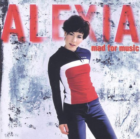 Mad For Music Alexia