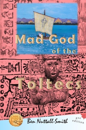 Mad God of the Toltecs Nuttall-Smith Ben