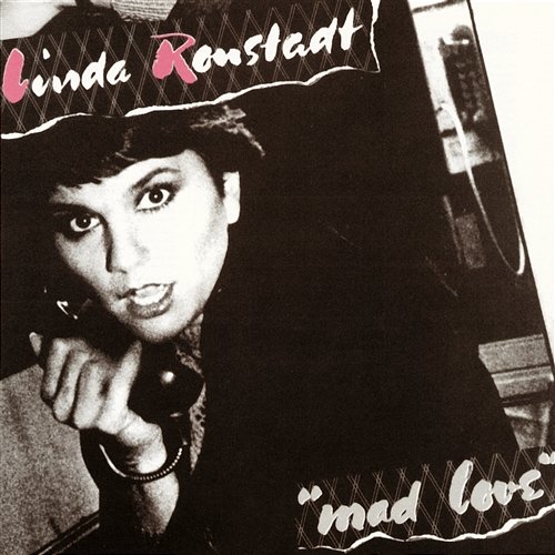 Mad Love Linda Ronstadt