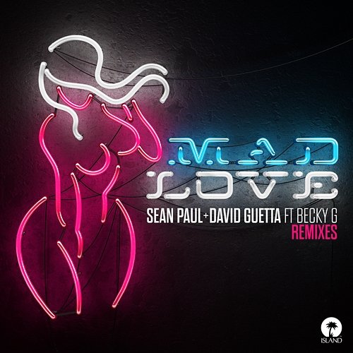 Mad Love Sean Paul, David Guetta feat. Becky G