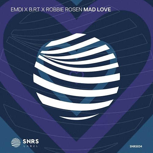 Mad Love EMDI, B.R.T, Robbie Rosen