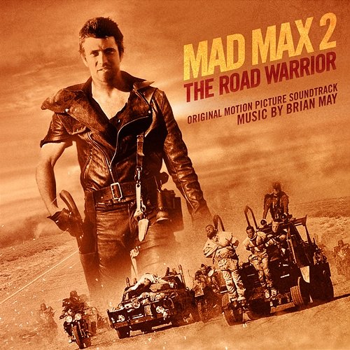 Mad Max 2: The Road Warrior (Original Motion Picture Soundtrack) Brian May