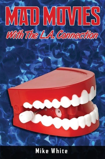Mad Movies with the LA Connection White Mike
