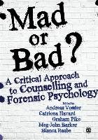 Mad or Bad?: A Critical Approach to Counselling and Forensic Psychology Vossler Andreas