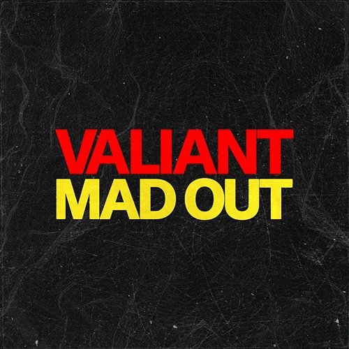 Mad Out Valiant